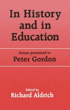 Richard Aldrich - In History and in Education, Inbunden
