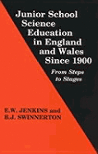 bokomslag Junior School Science Education In England And Wales Since 1900