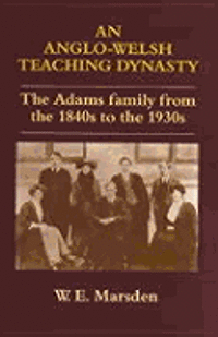 bokomslag Anglo-Welsh Teaching Dynasty