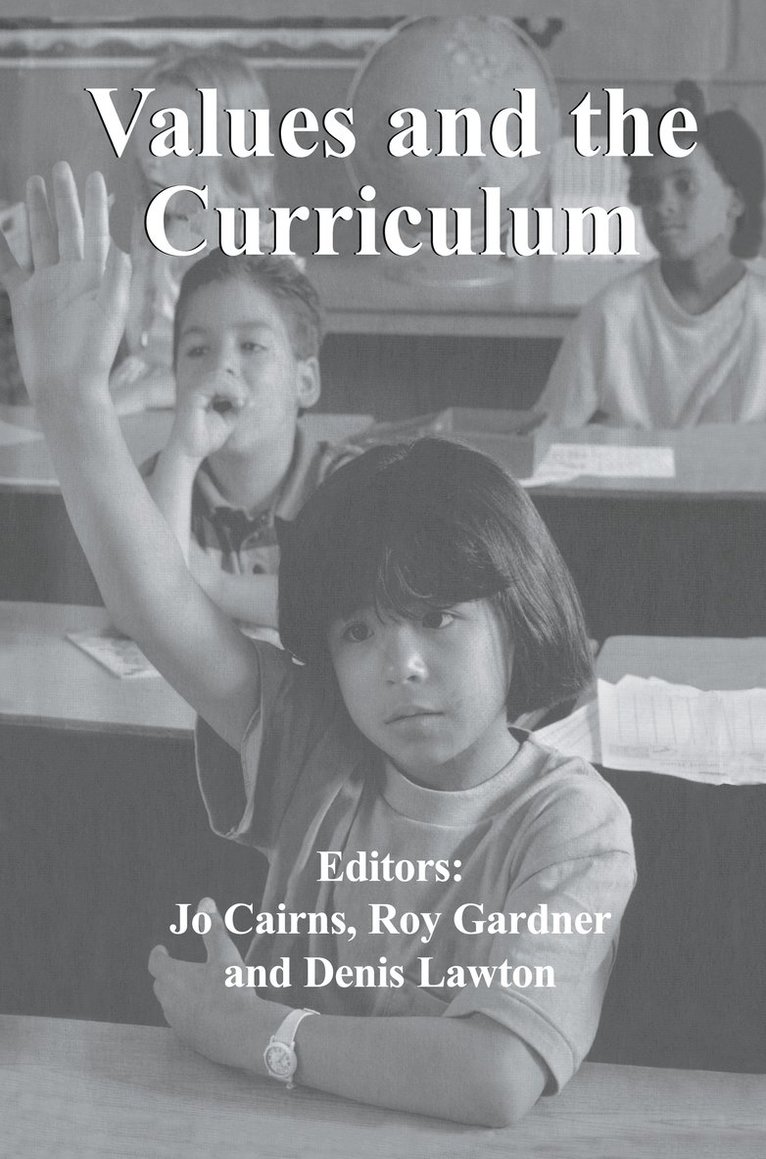 Jo Cairns, Roy Gardner, Denis Lawton - Values and the Curriculum, Inbunden
