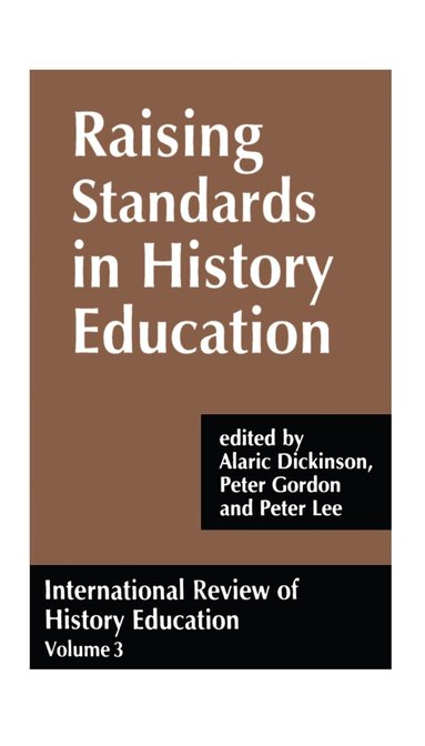 Alaric Dickinson, Peter Gordon, Peter Lee - International Review of History Education, Inbunden
