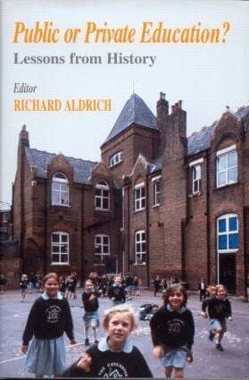 Richard Aldrich - Public or Private Education?, Inbunden