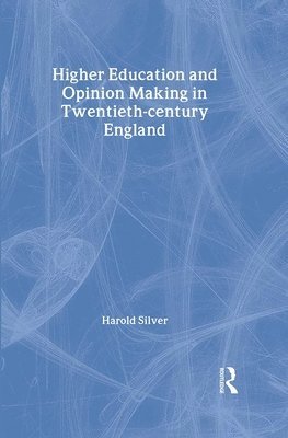 Higher Education and Policy-making in Twentieth-century England