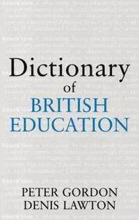 bokomslag Dictionary of British Education