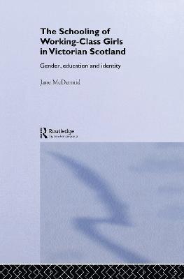 The Schooling of Working-Class Girls in Victorian Scotland 1