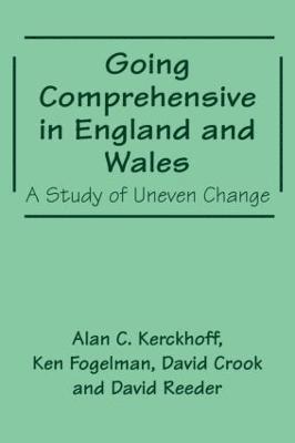 David Crook, Ken Fogelman, Alan C. Kerckhoff, David Reeder - Going Comprehensive in England and Wales, Häftad