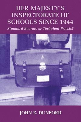 Her Majesty's Inspectorate of Schools Since 1944 1