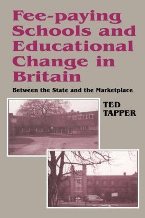 Ted Tapper - Fee-paying Schools and Educational Change in Britain, Häftad