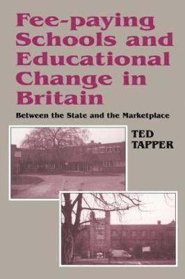 Fee-paying Schools and Educational Change in Britain 1