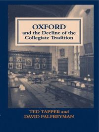 bokomslag Oxford and the Decline of the Collegiate Tradition