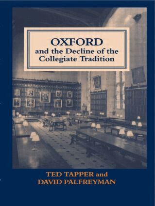 David Palfreyman, Ted Tapper - Oxford and the Decline of the Collegiate Tradition, Häftad
