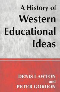 bokomslag A History of Western Educational Ideas