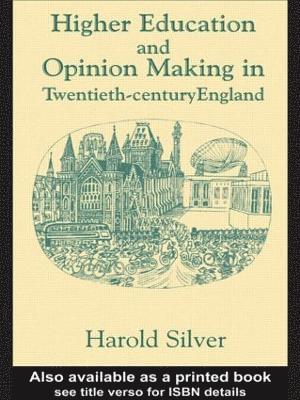 Higher Education and Policy-making in Twentieth-century England 1