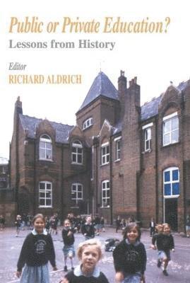 Richard Aldrich - Public or Private Education?, Häftad