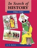bokomslag In Search of History: 1066-1485
