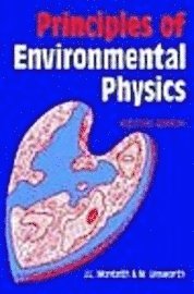 John Monteith, Mike Unsworth - Principles of Environmental Physics, Häftad