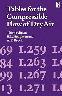 E. Houghton, A. Brock - Tables: Compressible Flow of Dry Air, Häftad