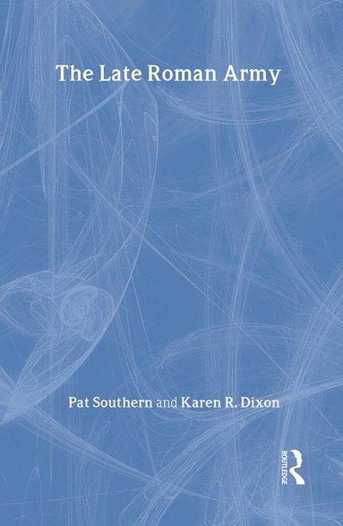 Karen R. Dixon, Pat Southern - Late Roman Army, Inbunden