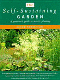 bokomslag The Self-Sustaining Garden: A Gardener's Guide to Matrix Planting