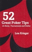 bokomslag Krieger, L: 52 Great Poker Tips