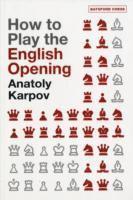 Anatoly Karpov - How to Play the English Opening, Häftad
