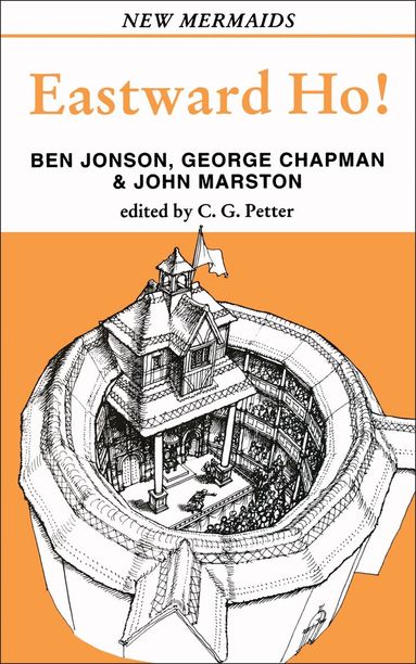Ben Jonson, George Chapman, John Marston, Michael Neill - Eastward Ho!, Häftad