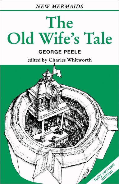 George Peele, Charles Whitworth - Old Wife's Tale, Häftad