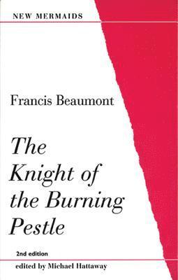 bokomslag The Knight of the Burning Pestle