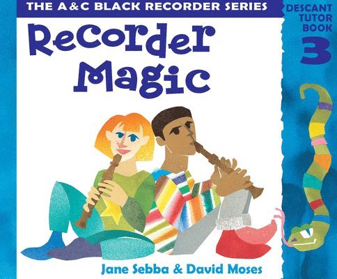 Recorder Magic: Descant Tutor Book 3 1