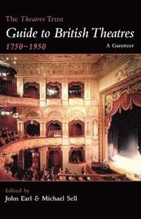 bokomslag The Theatres Trust Guide to British Theatres 1750-1950