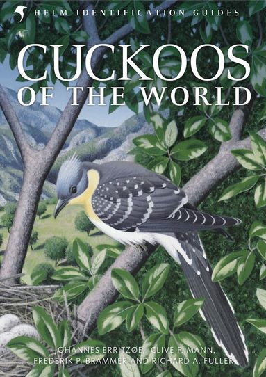 Johannes Erritzøe, Clive F. Mann, Frederik Brammer, Richard A. Fuller - Cuckoos of the World, Inbunden