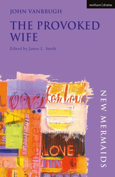 John Vanbrugh, James L. Smith - Provoked Wife, Häftad