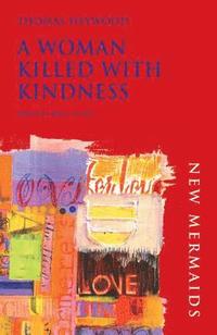 bokomslag A Woman Killed With Kindness