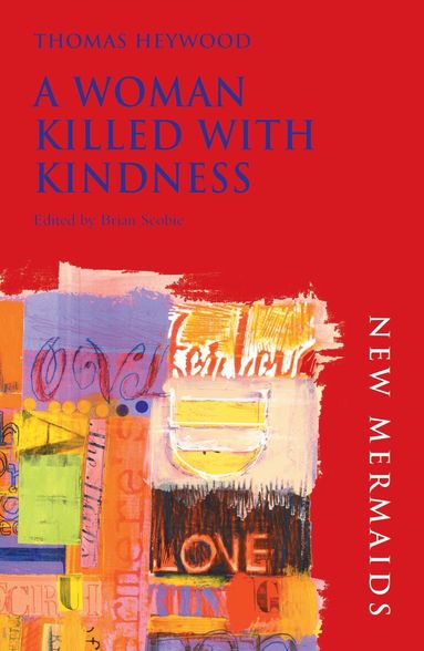 Thomas Heywood, Brian Scobie - Woman Killed With Kindness, Häftad
