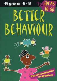 bokomslag Better Behaviour: Ages 6-8