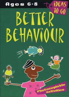 bokomslag Better Behaviour: Ages 6-8