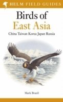 bokomslag Field Guide to the Birds of East Asia