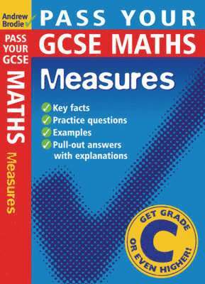 Pass your GCSE Maths: Measures 1