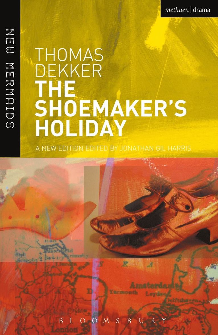 Thomas Dekker, Jonathan Gil Harris - Shoemaker's Holiday, Häftad