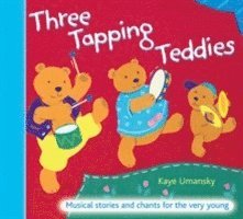 Kaye Umansky, Ana Sanderson, Sheena Roberts - Three Tapping Teddies, Häftad