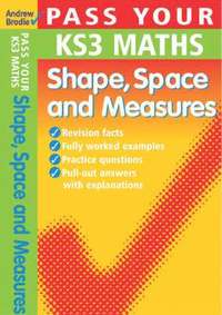 bokomslag Pass Your KS3 Maths: Shape, Space and Measures