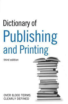 bokomslag Guardian Dictionary of Publishing and Printing
