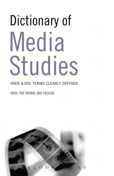 Bloomsbury Publishing - Dictionary of Media Studies, Häftad