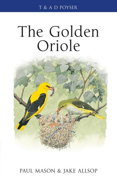 Paul Mason, Jake Allsop - Golden Oriole, Inbunden