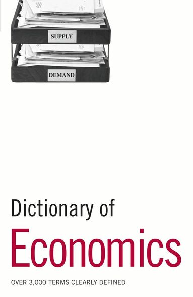 Bloomsbury Publishing - Dictionary of Economics, Häftad
