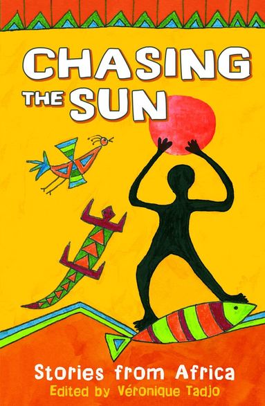 Veronique Tadjo - Chasing the Sun: Stories from Africa, Häftad