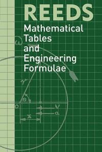 bokomslag Reeds Mathematical Tables and Engineering Formulae