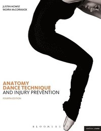 bokomslag Anatomy, Dance Technique and Injury Prevention