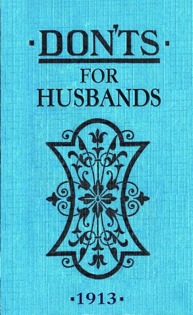 Blanche Ebbutt - Don'ts for Husbands, Inbunden