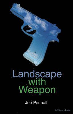 Joe Penhall - Landscape with Weapon, Häftad